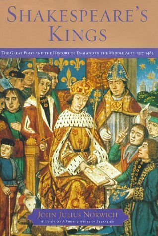 Shakespeare's Kings: The Great Plays and the History of England in the Middle Ages