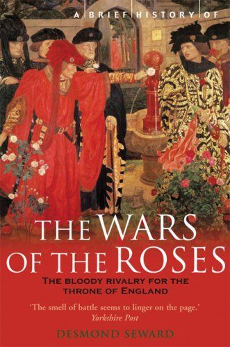 A Brief History of the Wars of the Roses (Brief History Of...)