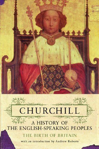 History of the English Speaking Peoples (Churchill's History of the English-speaking Peoples)