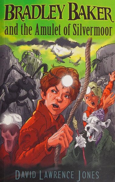 Bradley Baker and the amulet of Silvermoor