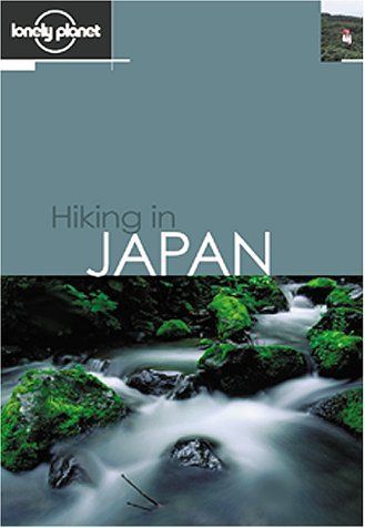 Hiking in Japan (Lonely Planet Walking Guides)