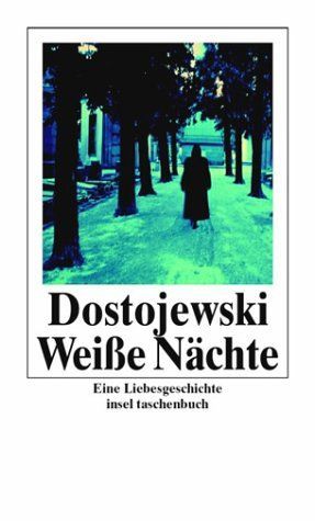 Weiße Nächte. Eine Liebesgeschichte.