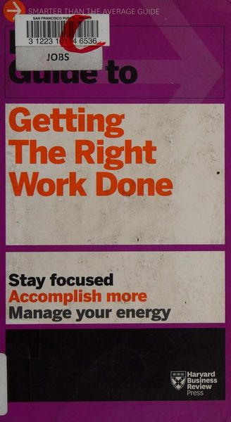 HBR Guide to Getting the Right Work Done