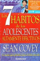 Los 7 habitos de los adolescentes altamente efectivos (Spanish Edition)