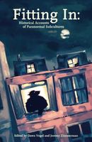 Fitting In: Historical Accounts of Paranormal Subcultures (Mad Scientist Journal Presents) (Volume 3)