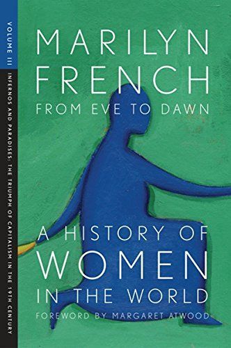 From Eve to Dawn, A History of Women in the World, Volume III
