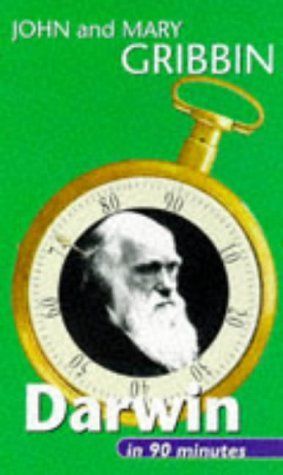 Darwin in 90 Minutes (Scientists in 90 Minutes Series)