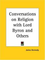 Conversations on Religion with Lord Byron and Others