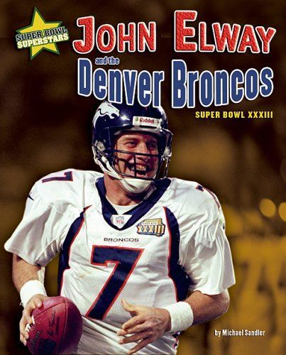 John Elway and the Denver Broncos