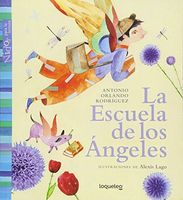 La Escuela de los Ángeles / Angel School Spanish Edition