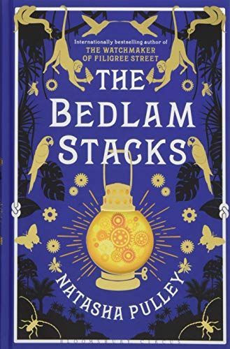 The Bedlam Stacks: By the Internationally Bestselling Author of The Watchmaker of Filigree Street