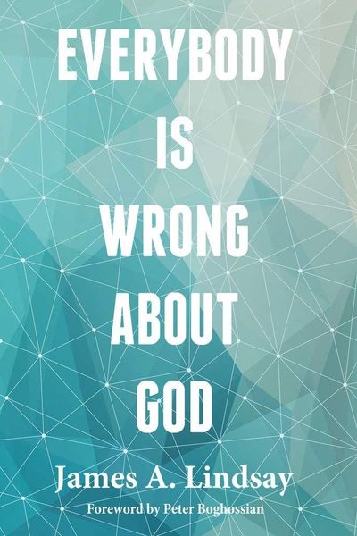 Everybody is wrong about God