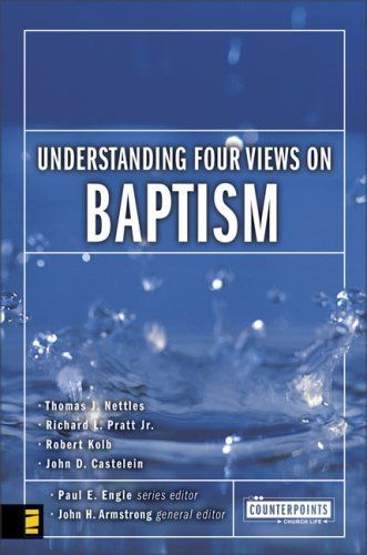 Understanding Four Views on Baptism