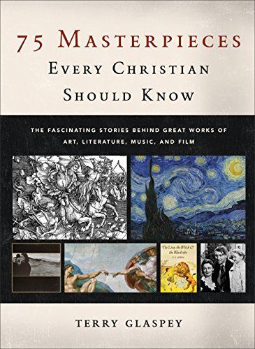 75 Masterpieces Every Christian Should Know