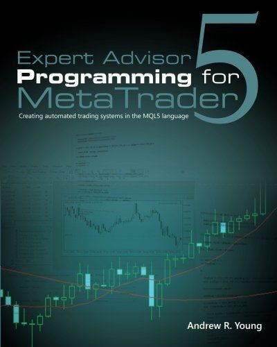 Expert Advisor Programming for MetaTrader 5
