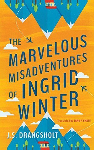 The Marvelous Misadventures of Ingrid Winter