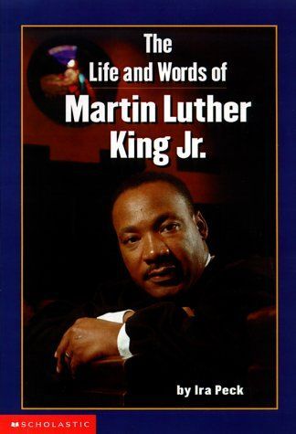 The Life And Words Of Martin Luther King Jr. (Scholastic Biography)