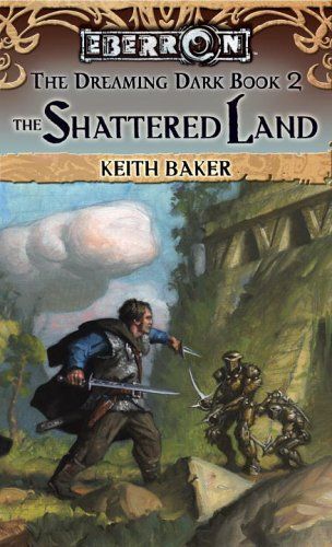 The Shattered Land (Eberron:  The Dreaming Dark)