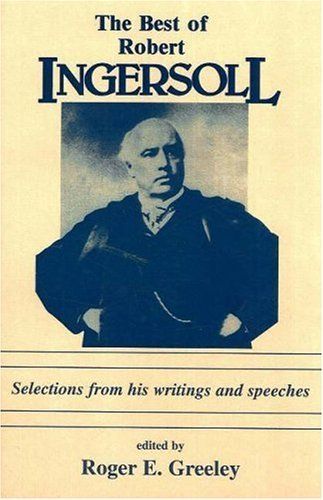 Best of Robert Ingersoll