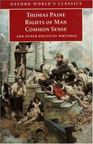 Rights of Man, Common Sense, and Other Political Writings (Oxford World's Classics)