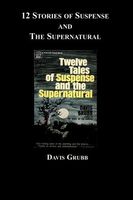 12 Stories of Suspense and The Supernatural