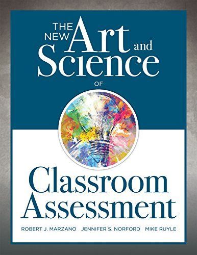 The New Art and Science of Classroom Assessment