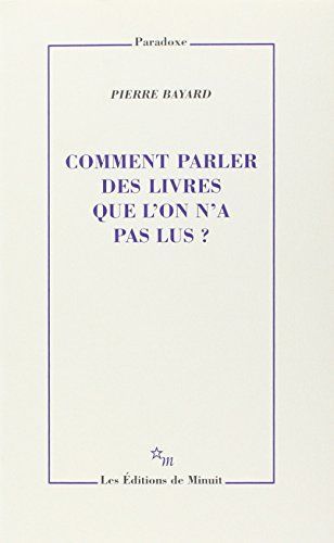 Comment parler des livres que l'on n'a pas lus?