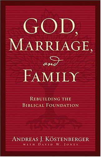 God, Marriage, and Family