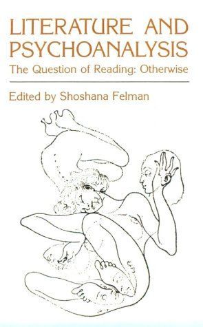 Literature and Psychoanalysis: The Question of Reading