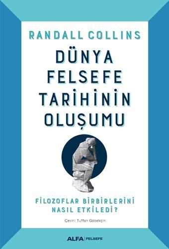 Dünya Felsefe Tarihinin Olusumu; Filozoflar Birbirlerini Nasil Etkiledi