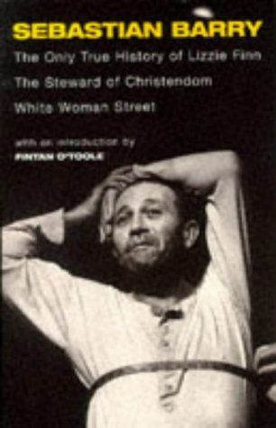 The Only True History of Lizzie Finn/the Steward of Christendom/White Woman Street