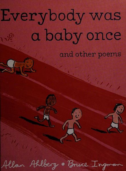 Everybody was a baby once, and other poems