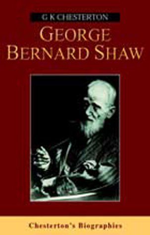 George Bernard Shaw (Chesterton's Biographies)