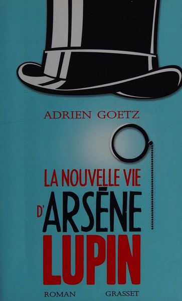 La nouvelle vie d'Arsène Lupin