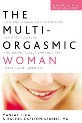 The Multi-Orgasmic Woman