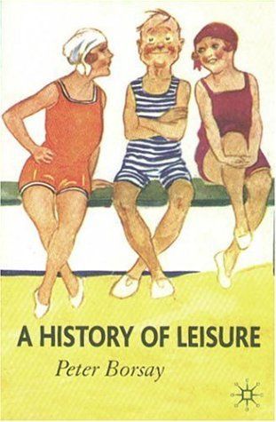 A History of Leisure