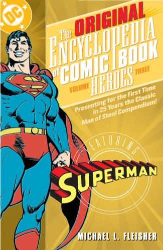 Original Encyclopedia of Comic Book Heroes, The