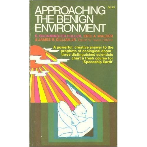 Approaching the Benign Environment (The Franklin lectures in the sciences and humanities)