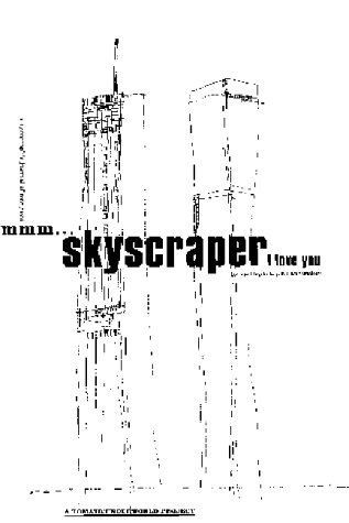 Mmm...Skyscraper I Love You