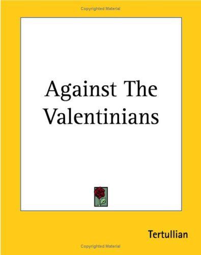 Against The Valentinians