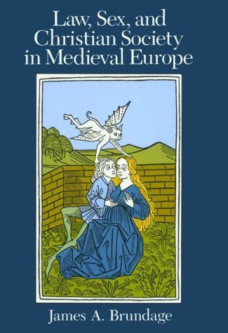 Law, Sex, and Christian Society in Medieval Europe