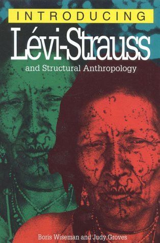 Introducing Levi-Strauss and Structural Anthropology (Introducing...(Totem))