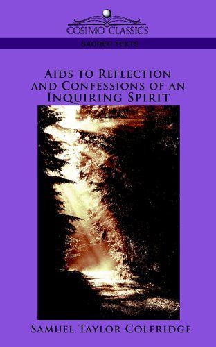 Aids to Reflection and Confessions of an Inquiring Spirit