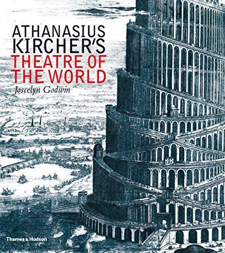 Athanasius Kircher's Theatre Of The World