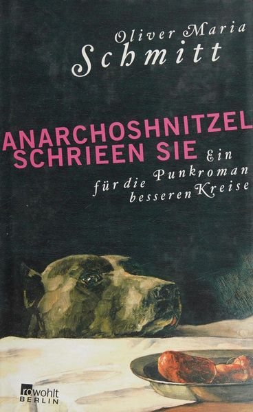 Anarchoshnitzel schrieen sie