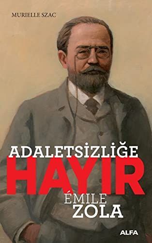 Adaletsizliğe Hayır - Emile Zola