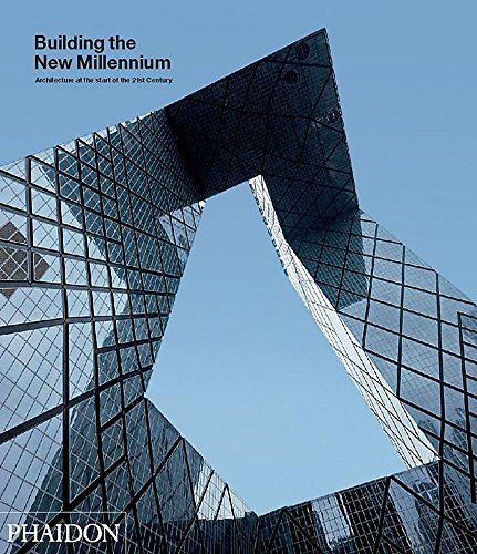 Building the New Millennium, Architecture at the Start of the 21st Century