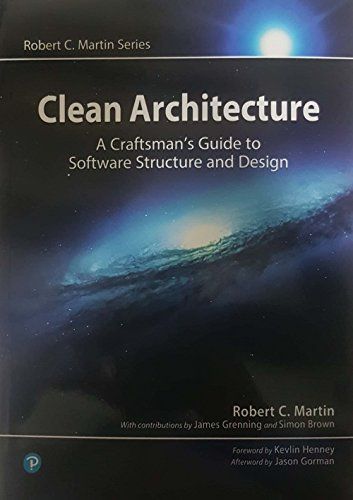 Clean Architecture: A Craftsman's Guide to Software Structure and Design