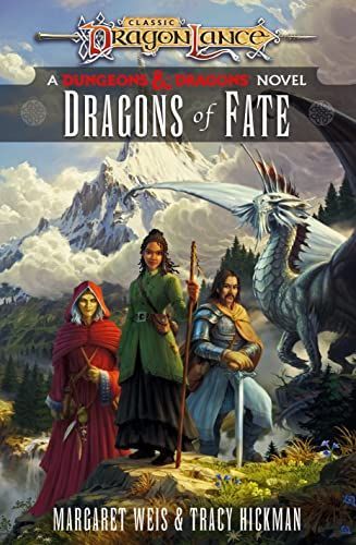 Dragons of Fate : Dragonlance Destinies
