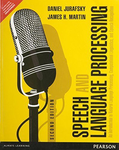 Speech and Language Processing An Introduction to Natural Language Processing, Computational Linguistics, and Speech Recognition